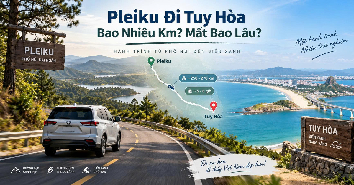 Pleiku Đi Tuy Hòa Bao Nhiêu Km? Mất Bao Lâu?